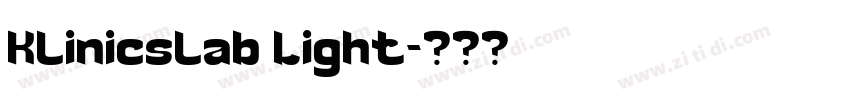 Klinicslab Light字体转换